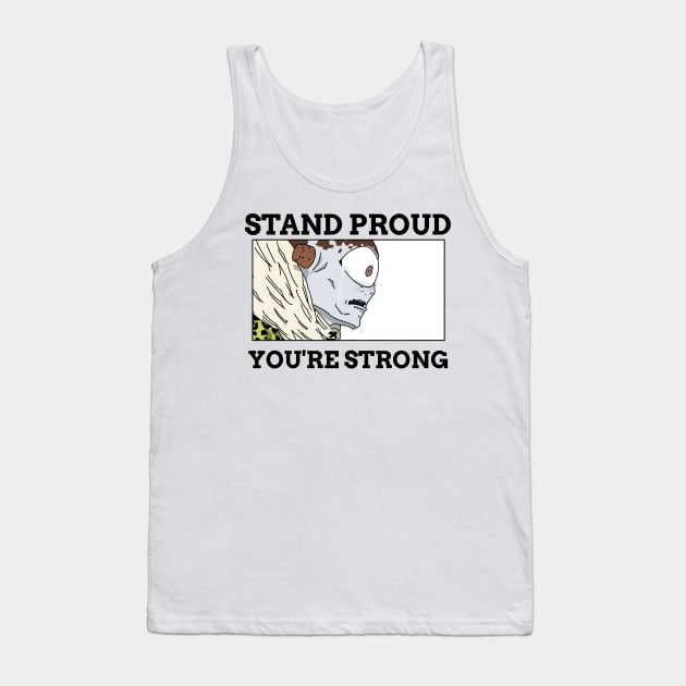 Jogo - Stand Proud You're Strong Tank Top by MAKAE